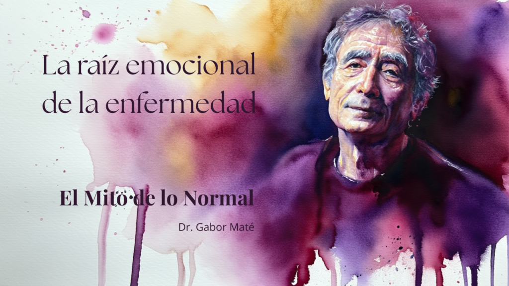 El Mito de lo Normal: Por Qué Tu Cuerpo Se ENFERMA Cuando Reprimes Emociones